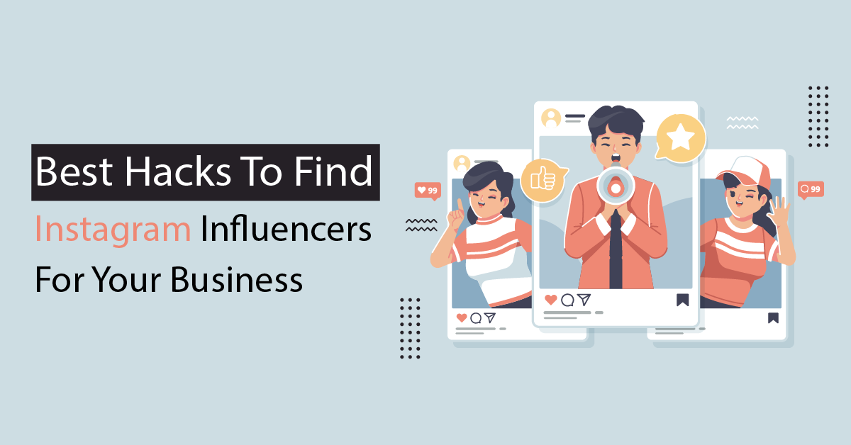 Best Hacks To Find Instagram Influencers For Your Business